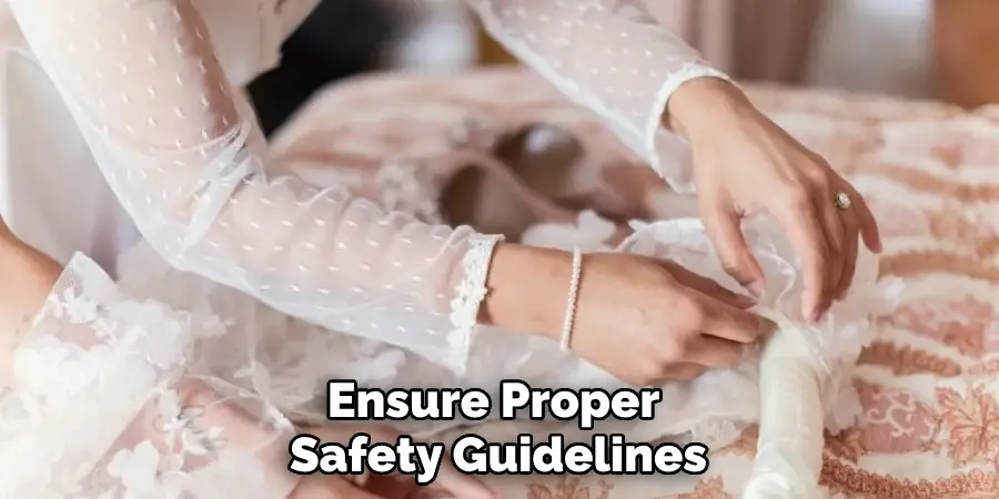 Ensure Proper Safety Guidelines