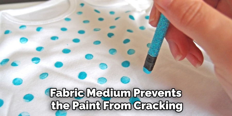 Fabric Medium Prevents the Paint From Cracking