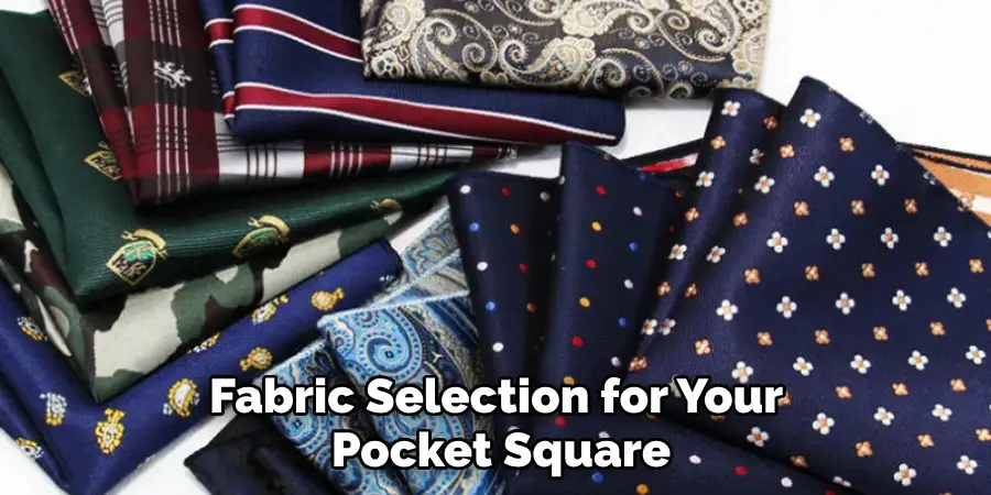 Fabric Selection for Your Pocket Square