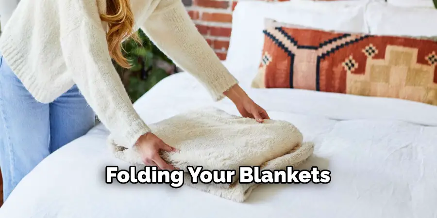 Folding Your Blankets