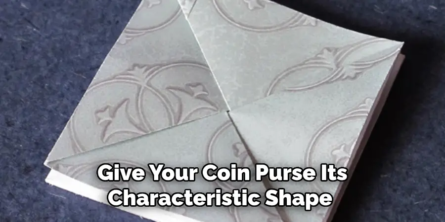 Give Your Coin Purse Its Characteristic Shape 