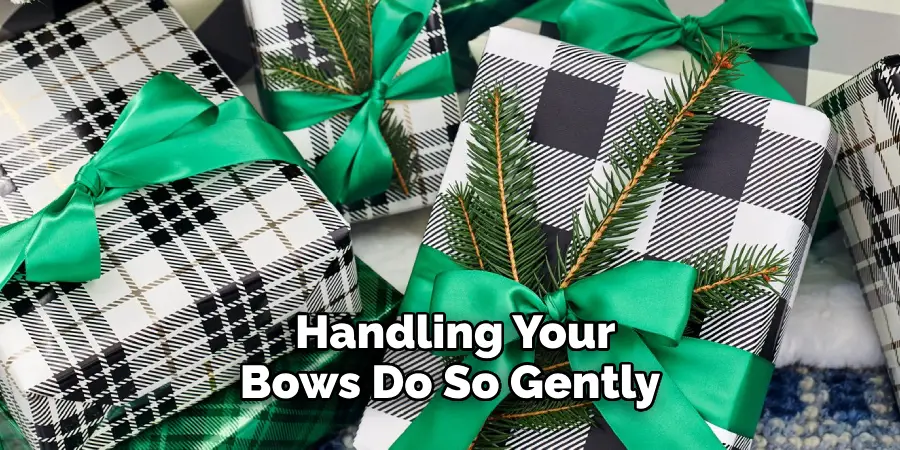 Handling Your Bows Do So Gently