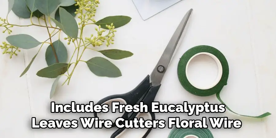 Includes Fresh Eucalyptus Leaves Wire Cutters Floral Wire 