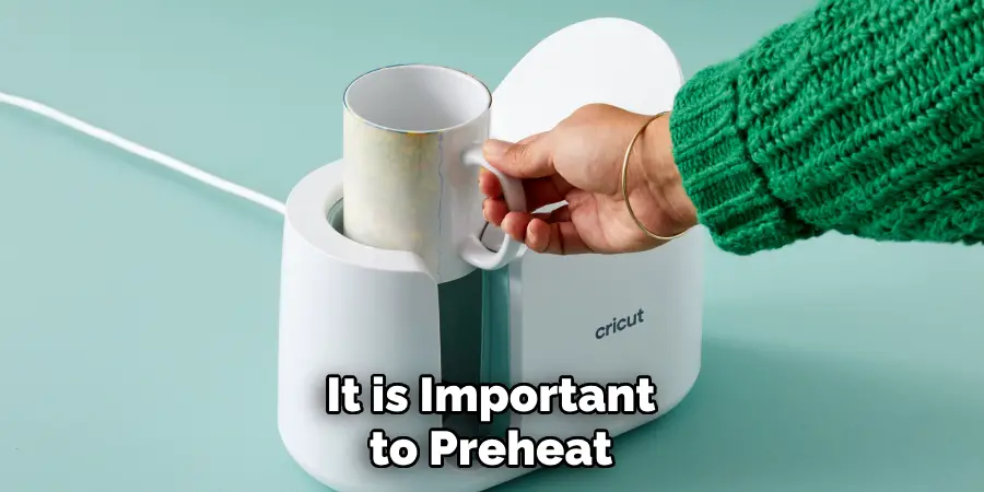 It is Important to Preheat