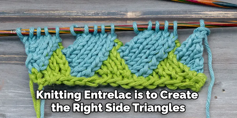 Knitting Entrelac is to Create the Right Side Triangles