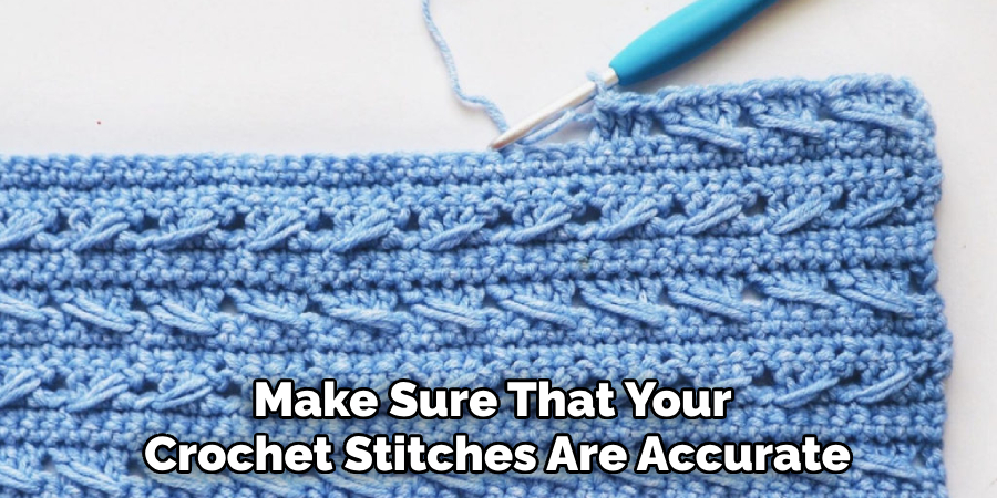 Make Sure That Your Crochet Stitches Are Accurate