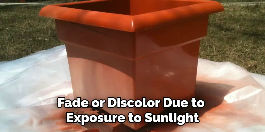 Fade or Discolor Due to Exposure to Sunlight