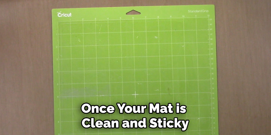 Once Your Mat is Clean and Sticky