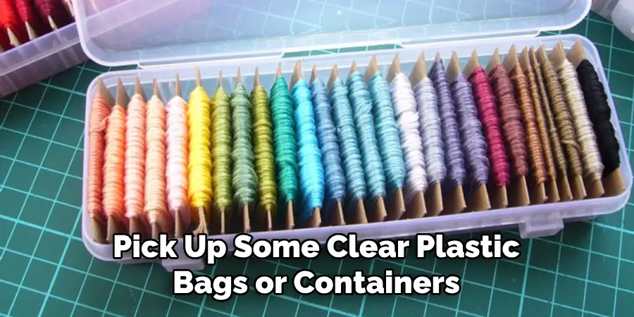 Pick Up Some Clear Plastic Bags or Containers
