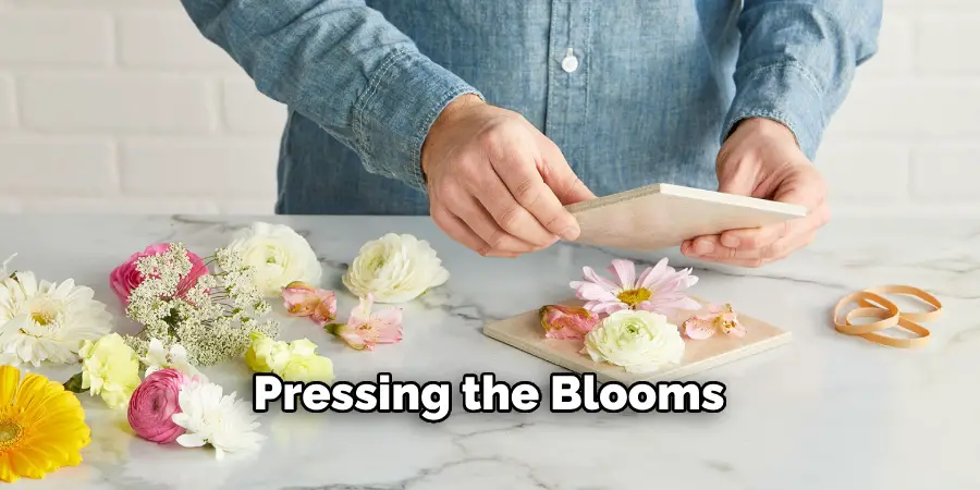 Pressing the Blooms