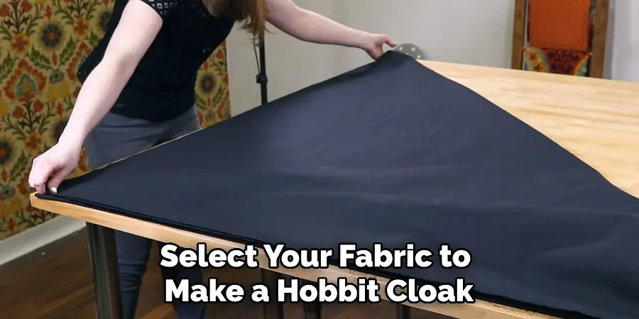 Select Your Fabric to Make a Hobbit Cloak