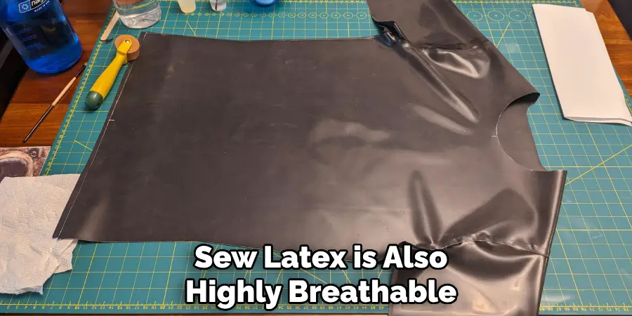 Sew Latex is Also Highly Breathable