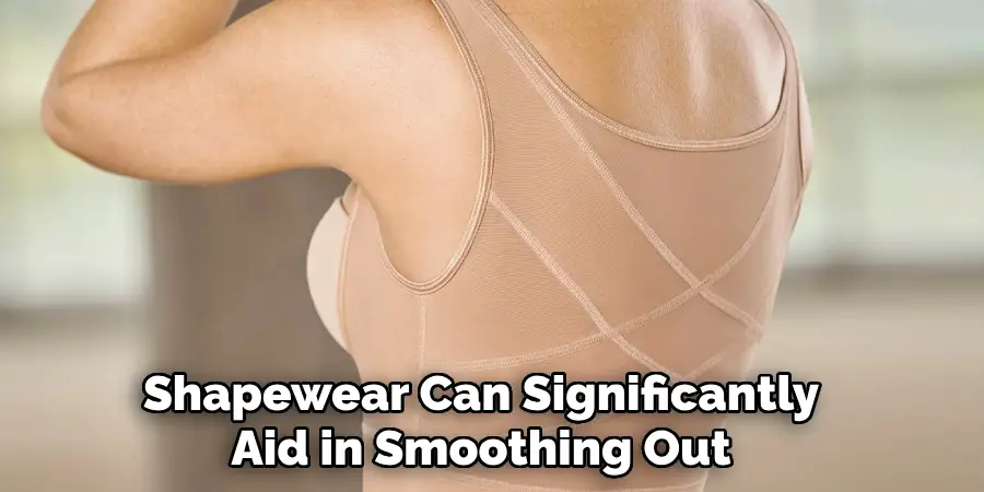 Shapewear Can Significantly Aid in Smoothing Out