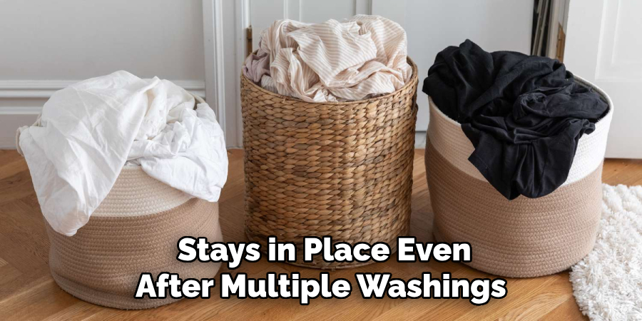  Stays in Place Even After Multiple Washings