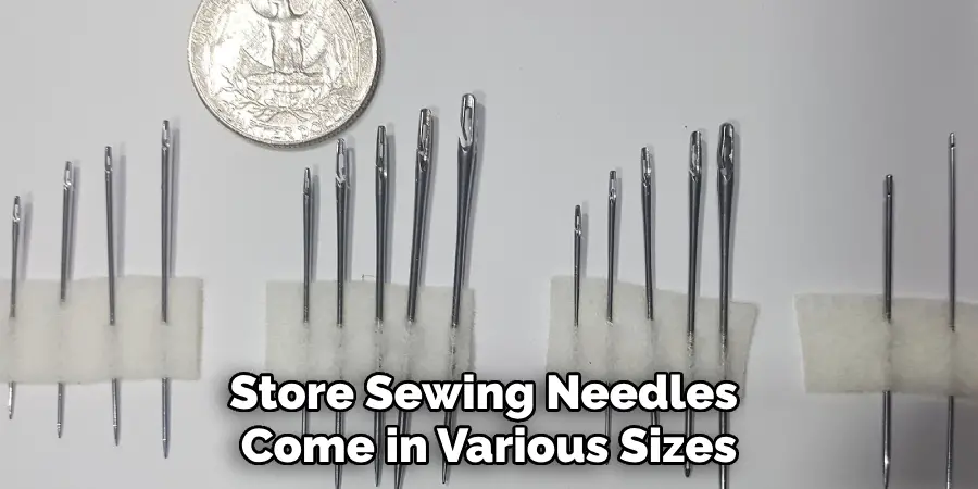 Store Sewing Needles Come in Various Sizes