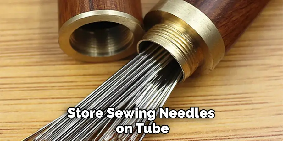 Store Sewing Needles on Tube