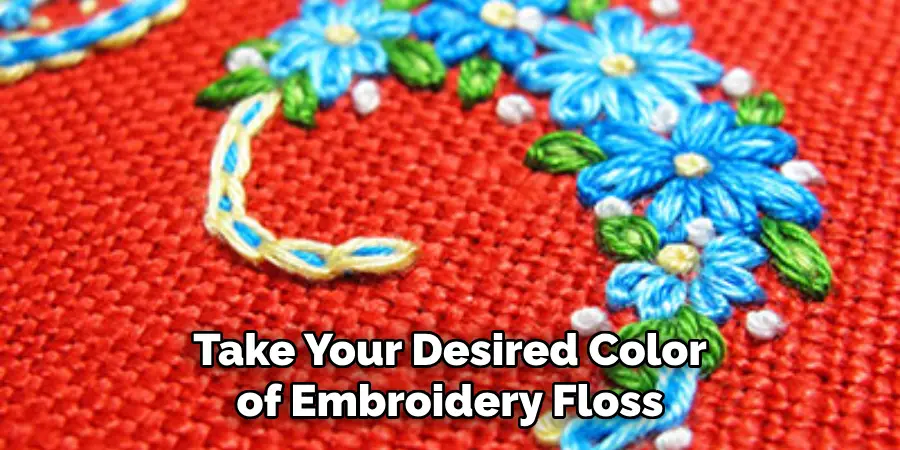 Take Your Desired Color of Embroidery Floss