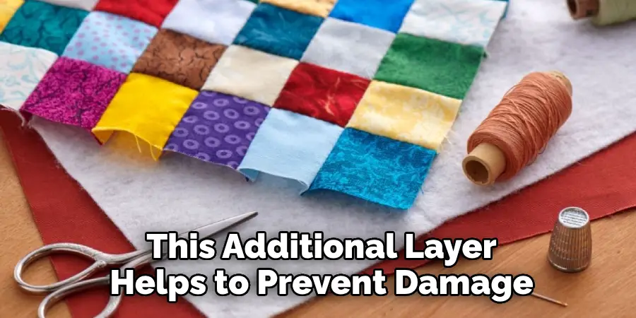 This Additional Layer Helps to Prevent Damage