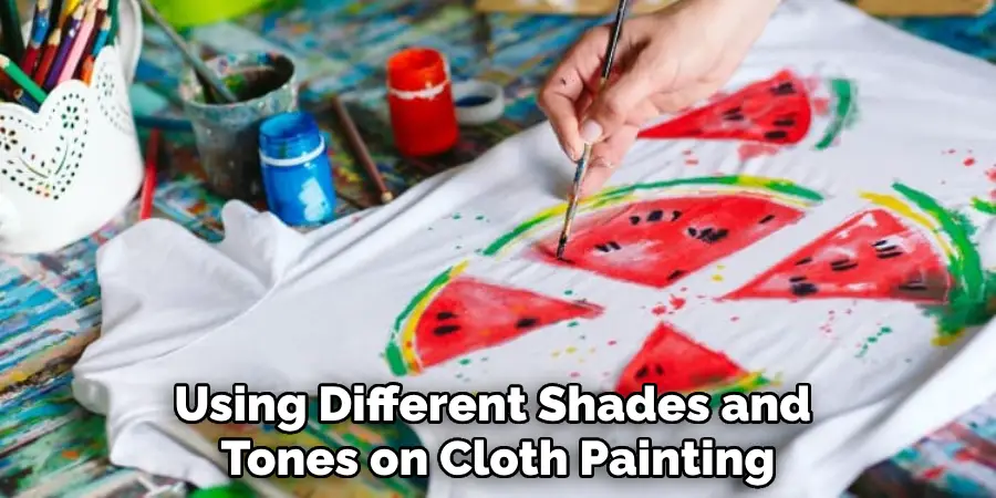 Using Different Shades and Tones on Cloth Painting