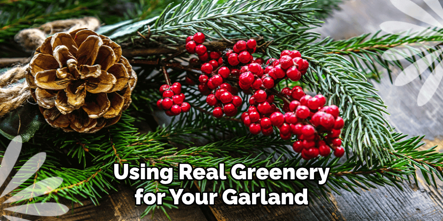 Using Real Greenery for Your Garland