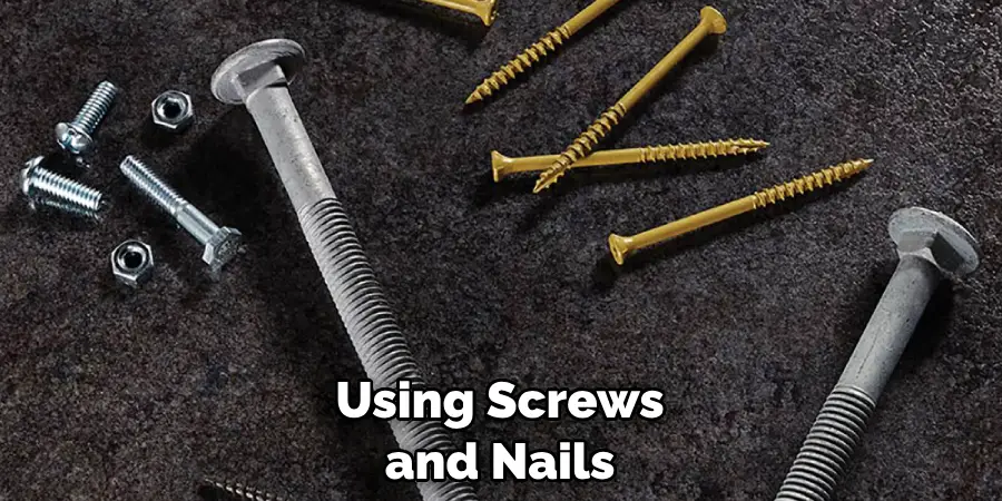 Using Screws and Nails