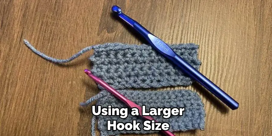 Using a Larger Hook Size