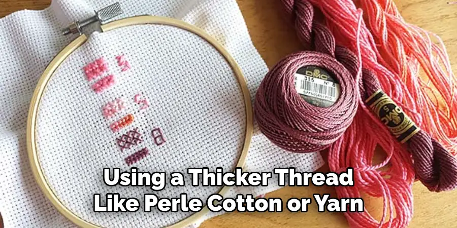 Using a Thicker Thread Like Perle Cotton or Yarn