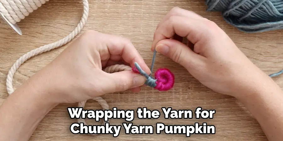 Wrapping the Yarn for Chunky Yarn Pumpkin