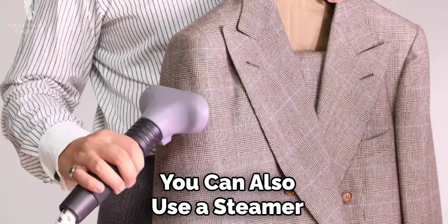 You Can Also Use a Steamer