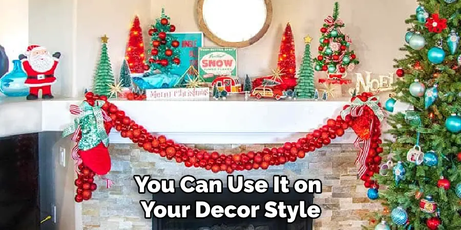 You Can Use It on Your Decor Style