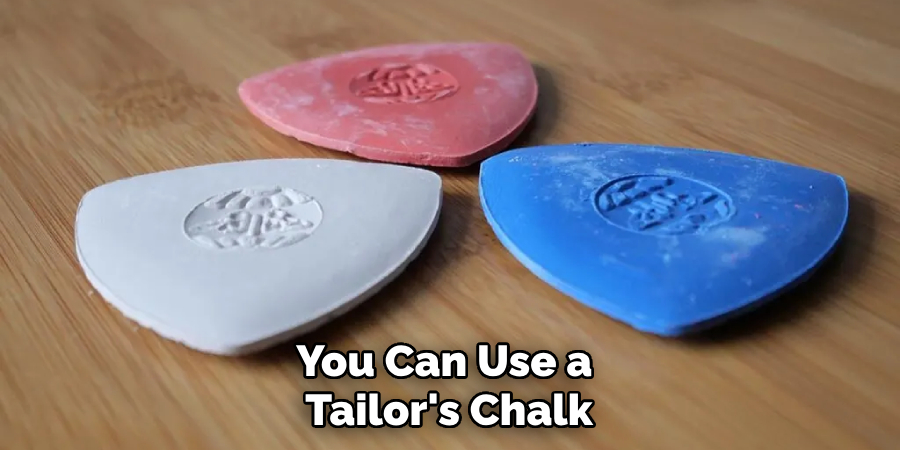 You Can Use a Tailor's Chalk