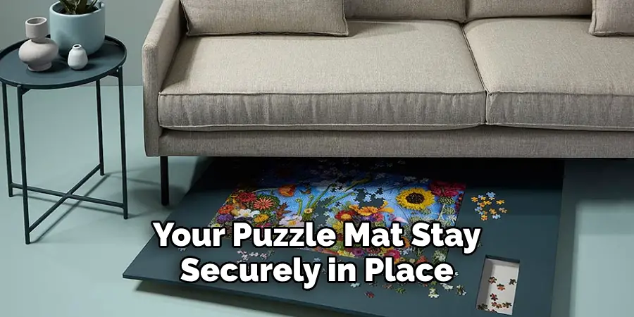 Your Puzzle Mat Stay Securely in Place
