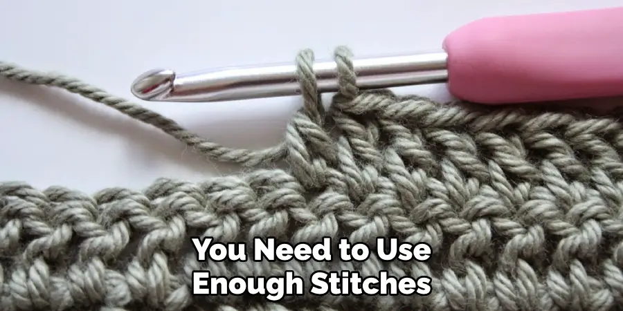 You Need to Use Enough Stitches