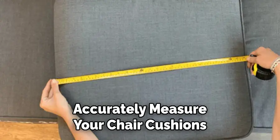 Accurately Measure Your Chair Cushions