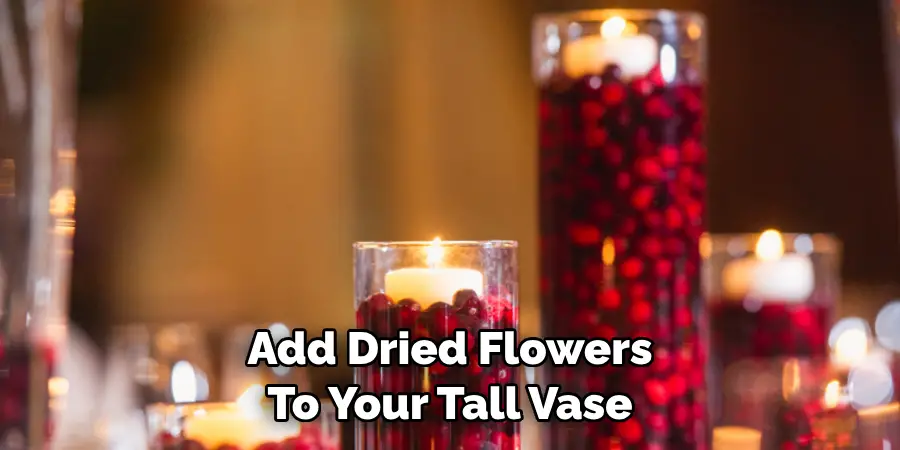 Add Dried Flowers To Your Tall Vase