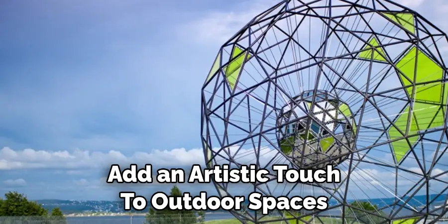 Add an Artistic Touch To Outdoor Spaces