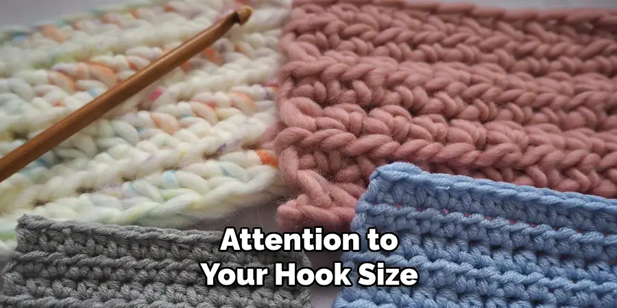 Attention to Your Hook Size