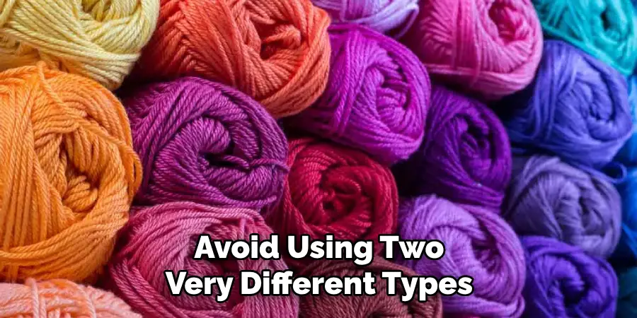 Avoid Using Two Very Different Types