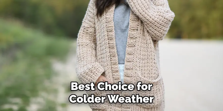 Best Choice for Colder Weather