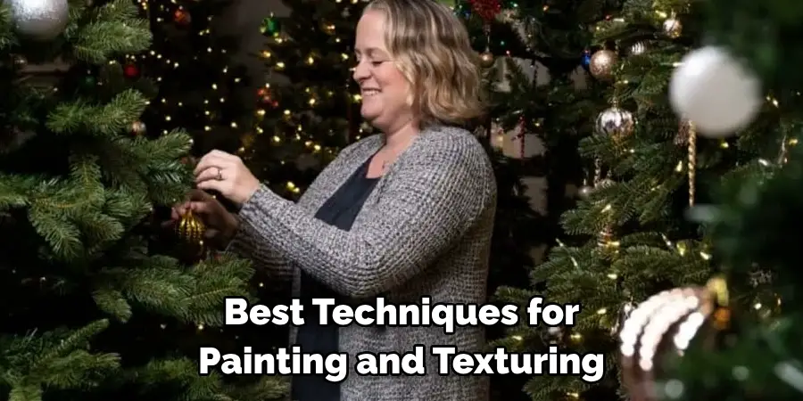 Best Techniques for 
Painting and Texturing