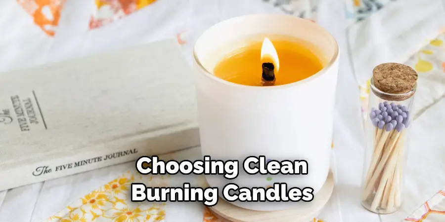 Choosing Clean 
Burning Candles
