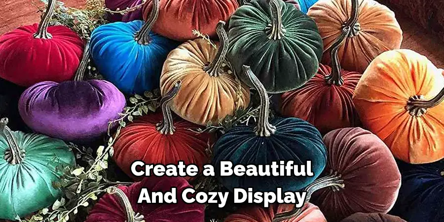 Create a Beautiful And Cozy Display