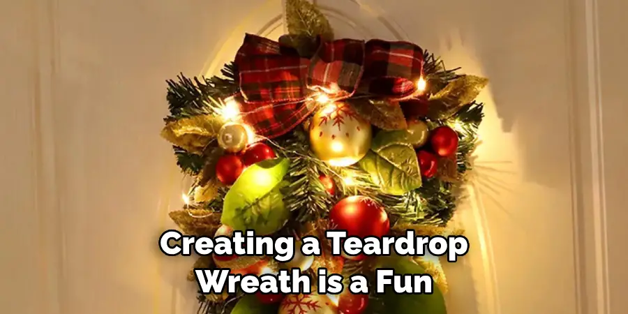 Creating a Teardrop Wreath is a Fun