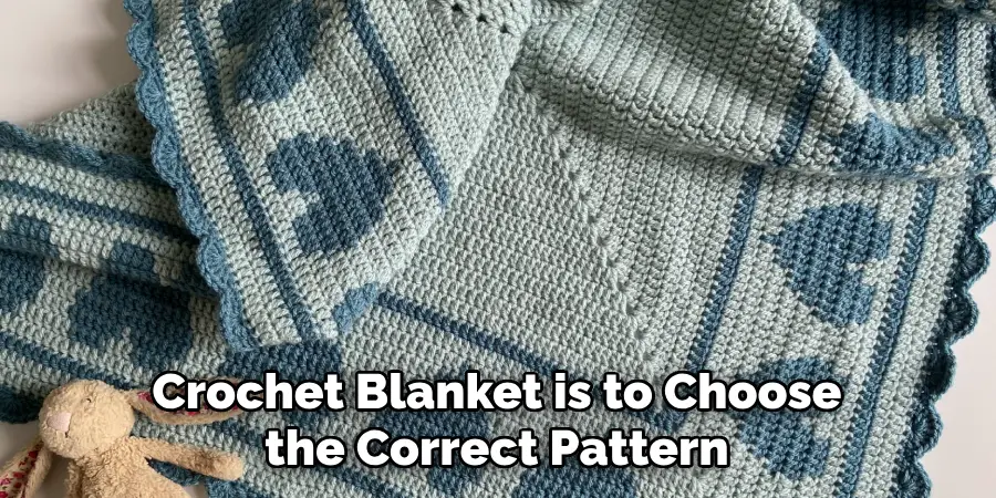 Crochet Blanket is to Choose the Correct Pattern