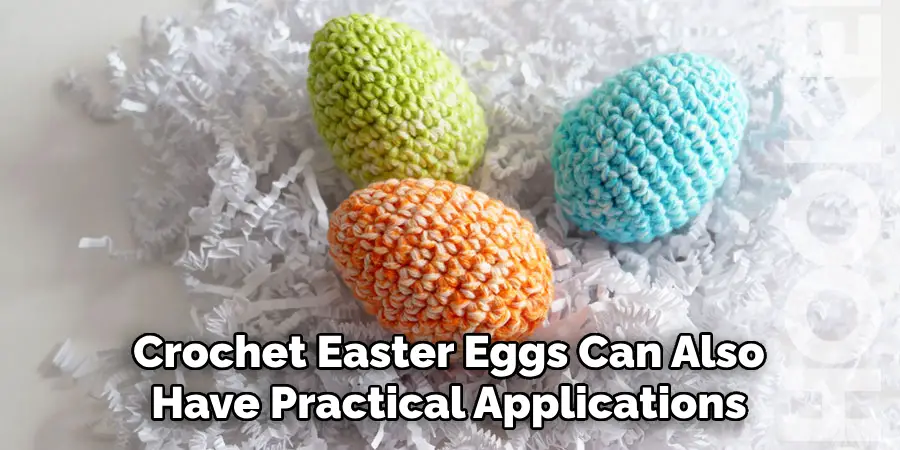 Crochet Easter Eggs Can Also Have Practical Applications