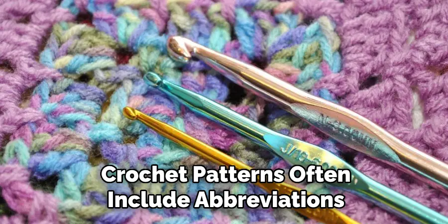 Crochet Patterns Often Include Abbreviations