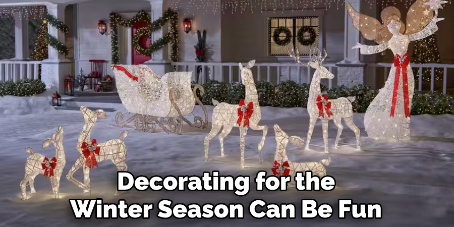 Decorating for the Winter Season Can Be Fun