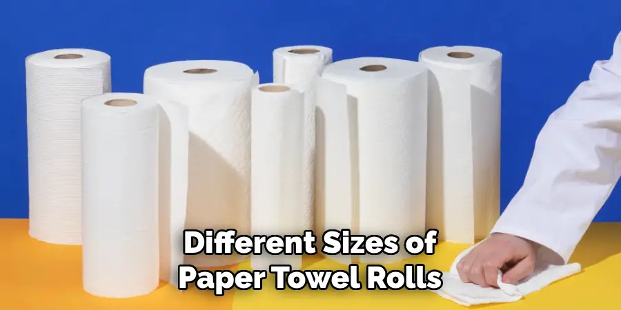 Different Sizes of Paper Towel Rolls