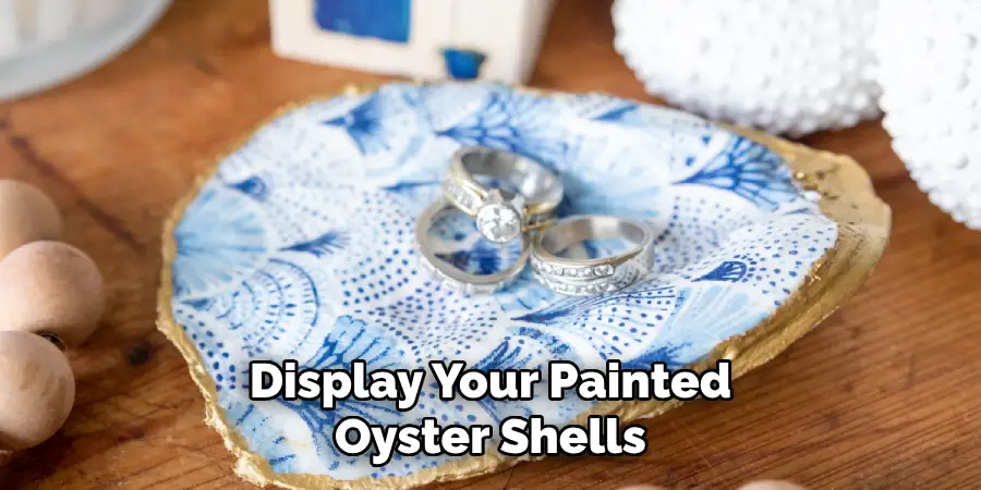 Display Your Painted Oyster Shells