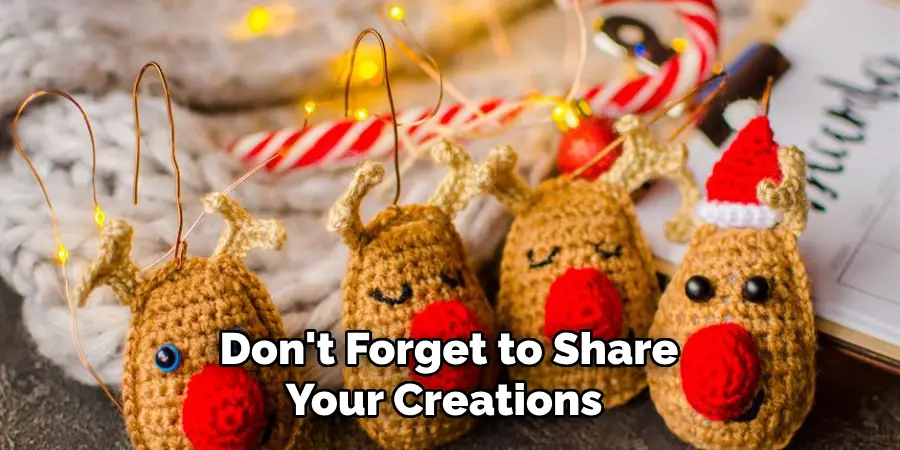 Don't Forget to Share Your Creations 